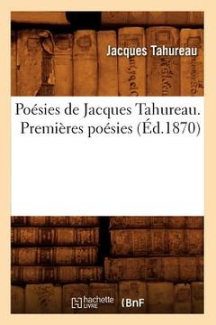 portada Poésies de Jacques Tahureau. Premières Poésies (Éd.1870) (in French)
