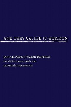 portada and they called it horizon, santa fe poems (en Inglés)