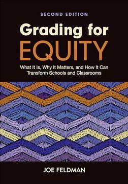 portada Grading for Equity: What it is, why it Matters, and how it can Transform Schools and Classrooms