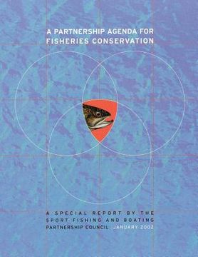 portada A Partnership Agenda For Fisheries Conservation: A Special Report by the Sport Fishing and Boating Partnership Council (en Inglés)