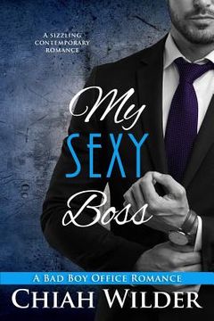 portada My Sexy Boss: A Bad Boy Office Romance (en Inglés)