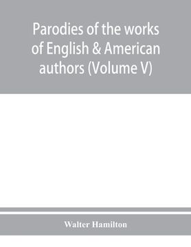 portada Parodies of the works of English & American authors (Volume V) (in English)