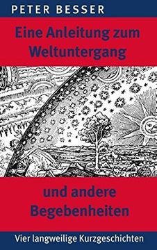portada Eine Anleitung Zum Weltuntergang Und Andere Begebenheiten (German Edition)