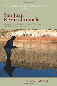 portada San Juan River Chronicle: Personal Remembrances of One of America's Premier Trout Streams (The Pruett Series)
