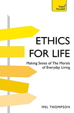 portada Ethics for Life: Making Sense of the Morals of Everyday Living (Teach Yourself - General) 