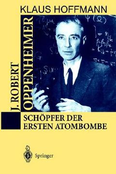 portada J. Robert Oppenheimer: Schï¿ ½Pfer der Ersten Atombombe (Hardback or Cased Book) 