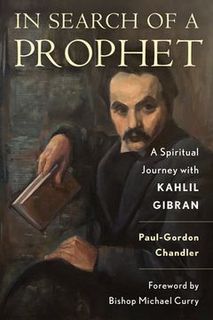 portada In Search of a Prophet: A Spiritual Journey With Kahlil Gibran (en Inglés)