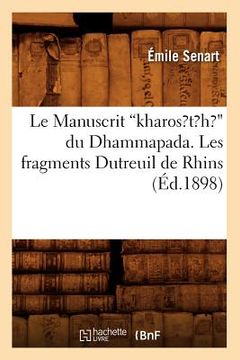 portada Le Manuscrit Kharosth Du Dhammapada. Les Fragments Dutreuil de Rhins (Ed.1898) (in French)