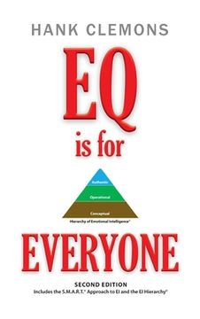 portada EQ is for EVERYONE: A look at how emotional intelligence benefits all of us. It includes the SMART Approach to EI and the EI Hierarchy - S