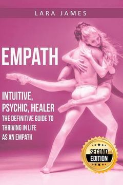 portada Empath: Intuitive, Psychic, Healer - The Definitive Guide to Thriving in Life as an Empath (in English)