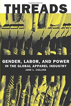 portada Threads: Gender, Labor, and Power in the Global Apparel Industry (in English)
