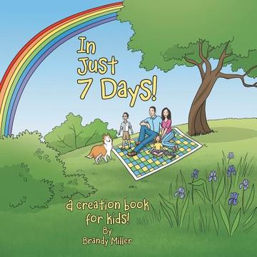 portada In Just 7 Days!: A creation book for kids! (en Inglés)