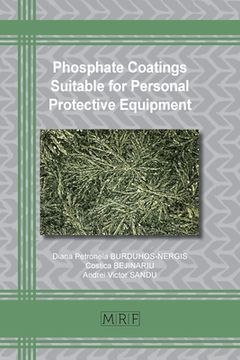 portada Phosphate Coatings Suitable for Personal Protective Equipment (89) (Materials Research Foundations) (en Inglés)
