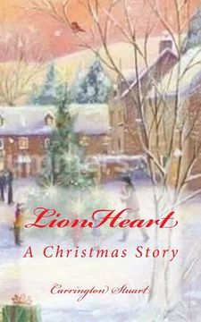 portada LionHeart: A Christmas Story (en Inglés)