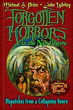 portada Forgotten Horrors to the nth Degree: Dispatches From a Collapsing Genre 