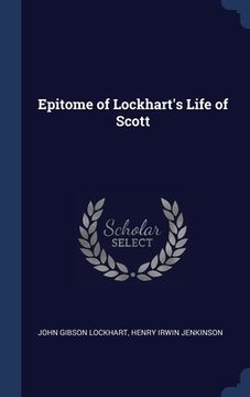 portada Epitome of Lockhart's Life of Scott (en Inglés)