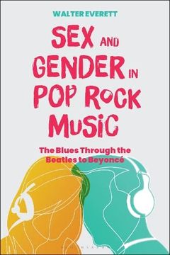 portada Sex and Gender in Pop/Rock Music: The Blues Through the Beatles to Beyoncé (in English)