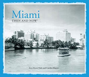 portada Miami Then and Now® (en Inglés)