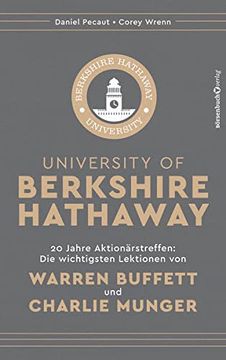 portada University of Berkshire Hathaway: 20 Jahre Aktionärstreffen: Die Wichtigsten Lektionen von Warren Buffett und Charlie Munger (in German)