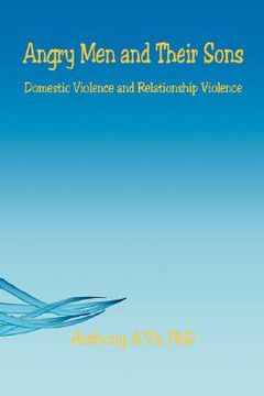 portada angry men and their sons - domestic violence and relationship violence (en Inglés)