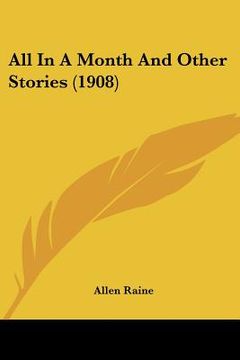 portada all in a month and other stories (1908) (in English)