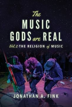 portada The Music Gods are Real: Vol. 2 - The Religion of Music (en Inglés)