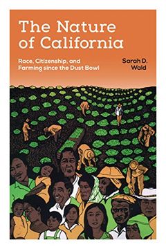 portada The Nature of California: Race, Citizenship, and Farming Since the Dust Bowl
