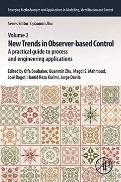 portada New Trends in Observer-Based Control: A Practical Guide to Process and Engineering Applications (Emerging Methodologies and Applications in Modelling, Identification and Control) 
