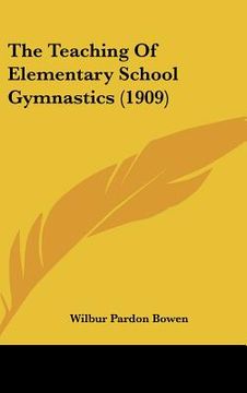 portada the teaching of elementary school gymnastics (1909) (en Inglés)