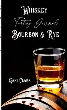 portada Whiskey Tasting Journal Bourbon & Rye