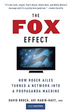 portada The fox Effect: How Roger Ailes Turned a Network Into a Propaganda Machine (en Inglés)