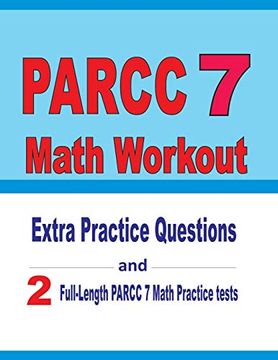 portada Parcc 7 Math Workout: Extra Practice Questions and two Full-Length Practice Parcc 7 Math Tests (en Inglés)