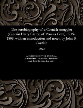 portada The Autobiography of a Cornish Smuggler (Captain Harry Carter, of Prussia Cove), 1749-1809: With an Introduction and Notes: By John b. Cornish