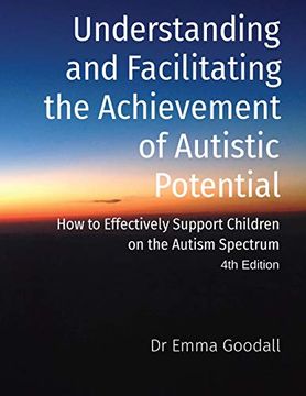 portada Understanding and Facilitating the Achievement of Autistic Potential (en Inglés)