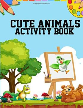 portada Cute Animals Activity Book: Fun Activity Animals Coloring Book for Girls, Boys, Kids Ages 4-8 - an Activity Animals Coloring Book, Printable Cute Animals Coloring Books for Kids, Toddlers, Men, Women (en Inglés)