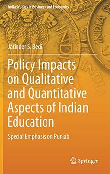 portada Policy Impacts on Qualitative and Quantitative Aspects of Indian Education: Special Emphasis on Punjab (India Studies in Business and Economics) (en Inglés)