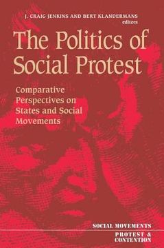 portada the politics of social protest: comparative perspectives on states and social movements (en Inglés)