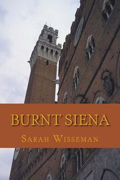 portada Burnt Siena: A Flora Garibaldi Art History Mystery (en Inglés)