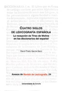 portada Cuatro siglos de lexicografía española: La recepción de Tirso de Molina en los diccionarios del español (Anexos de Revista de Lexicografía)