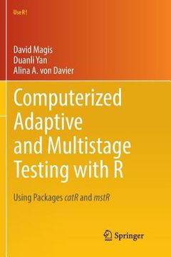portada Computerized Adaptive and Multistage Testing with R: Using Packages Catr and Mstr