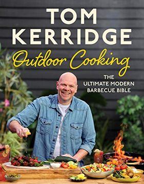 portada Tom Kerridge's Outdoor Cooking: The Ultimate Modern Barbecue Bible (en Inglés)