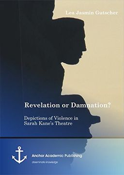 portada Revelation or Damnation? Depictions of Violence in Sarah Kane's Theatre