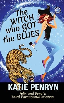 portada The Witch who Got the Blues: Felix and Penzi's Third Paranormal Mystery (en Inglés)
