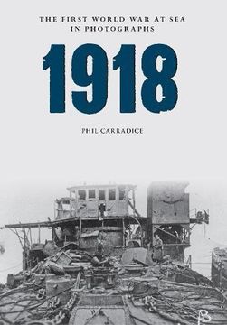 portada 1918 the First World War at Sea in Photographs (en Inglés)