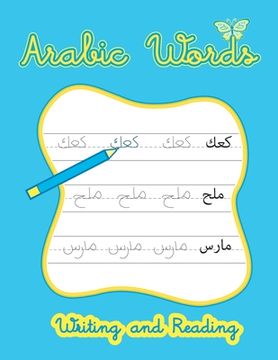 portada Arabic Words Writing And Reading: Arabic Handwriting Workbook, Learn How To Read And Write Arabic