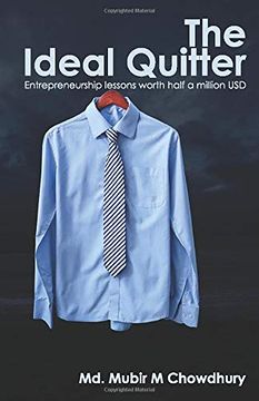 portada The Ideal Quitter: Entrepreneurship Lessons Worth Half a Million usd (en Inglés)