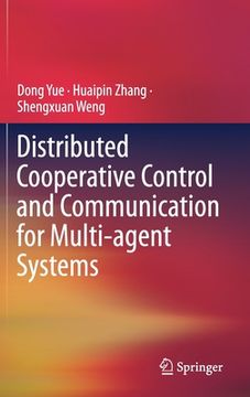 portada Distributed Cooperative Control and Communication for Multi-Agent Systems (en Inglés)