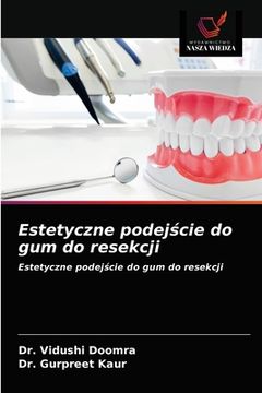 portada Estetyczne podejście do gum do resekcji (in Polaco)