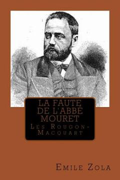 portada La faute de l'abbe Mouret: Les Rougon-Macquart (in French)