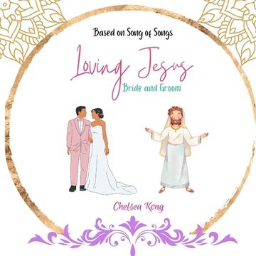 portada Loving Jesus: Bride and Groom (en Inglés)